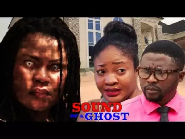 Sound Of A Ghost Season 2 - 2019 Nollywood Movie